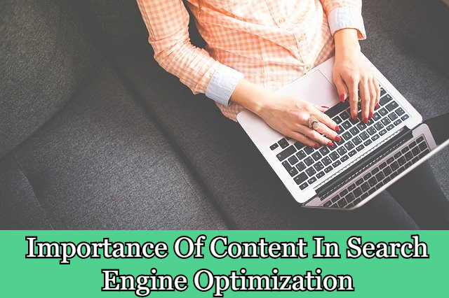 Importance Of Content In Search Engine Optimization